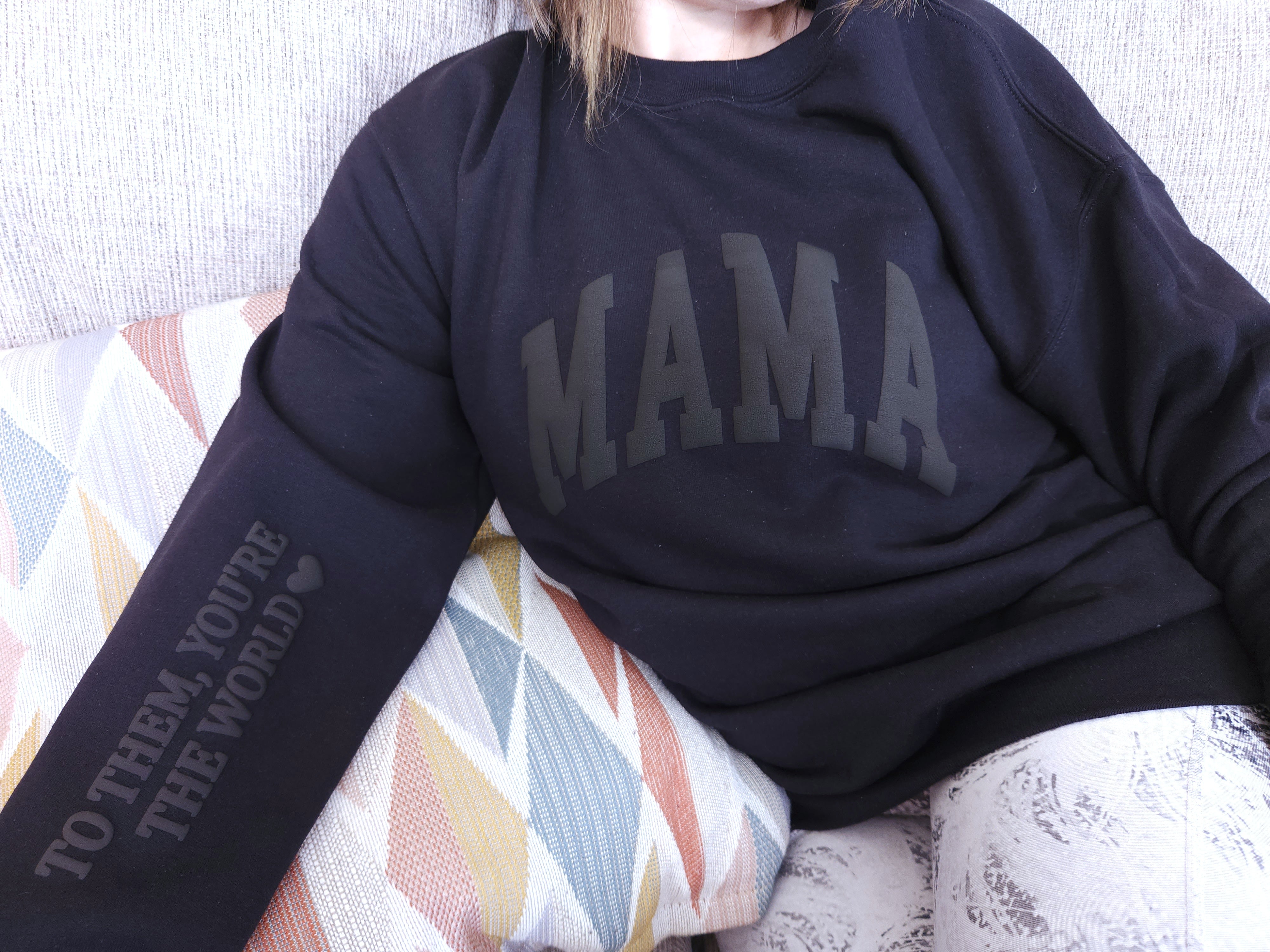 Embossed Mama Sweatshirt with empowering message on sleeve - Mom Sweatshirt - Mother's Day Gift - Custom Mother's Day Gift - Gift For Wife - Christmas Gift For Mom