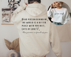 you are enough tshirt sweatshirt Suicide prevention and awareness mental health matters Dear Person Behind me the world is better place with you in it motivational kind quotes shirt positivity workout motivation shirt