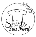 Shirts you Need™